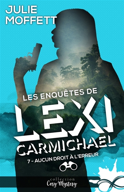 Aucun droit à l'erreur : Les enquêtes de Lexi Carmichael, T7