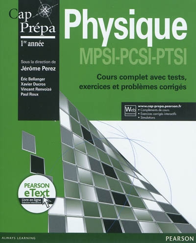 Physique MPSI-PCSI-PTSI : cours complet avec tests, exercices et problèmes corrigés : cap prépa 1re année