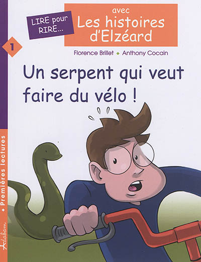 Les histoires d'Elzéard. Vol. 1. Un serpent qui veut faire du vélo !