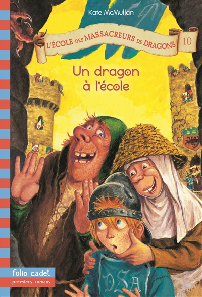 L'école des massacreurs de dragons. Vol. 10. Un dragon à l'école