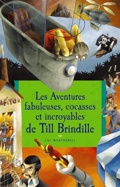Les aventures fabuleuses, cocasses et incroyables de Till Brindille