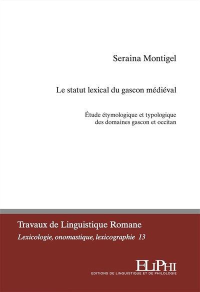 Le statut lexical du gascon médiéval : étude étymologique et typologique des domaines gascon et occitan