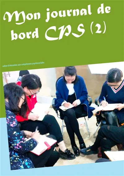 Mon journal de bord CPS (2) : Cahier d'éducation aux compétences psychosociales