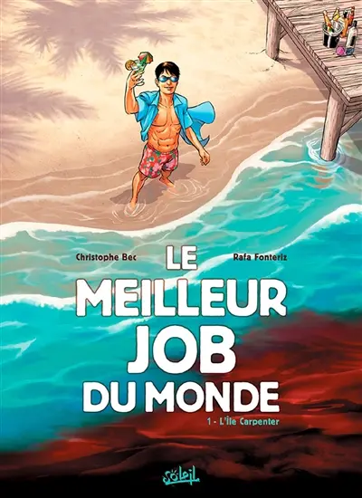 Le meilleur job du monde. Vol. 1. L'île Carpenter