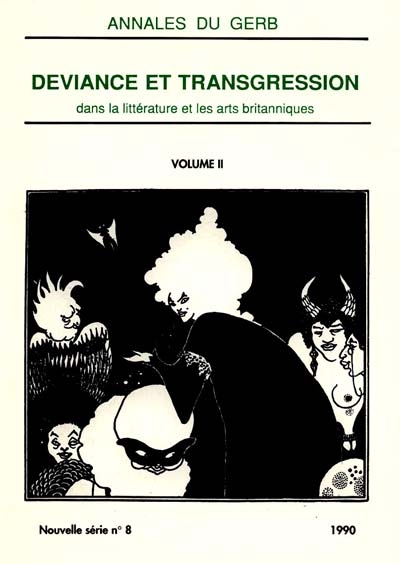 Annales du GERB, nouvelle série, n° 8. Déviance et transgression dans la littérature et les arts britanniques 2