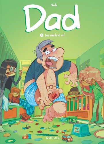 Dad Tome 3 Les nerfs à vif