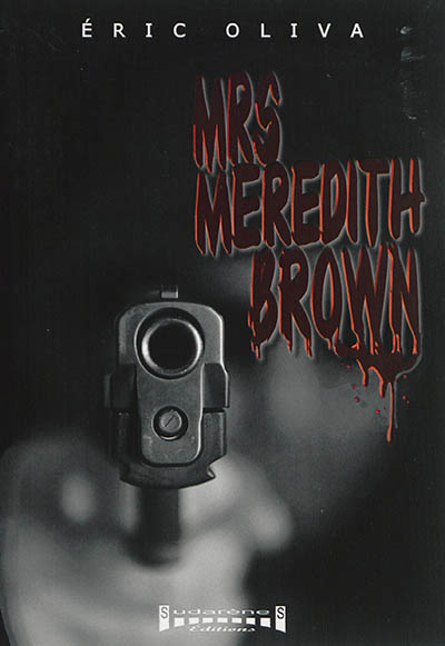 Mrs Meredith Brown : roman policier