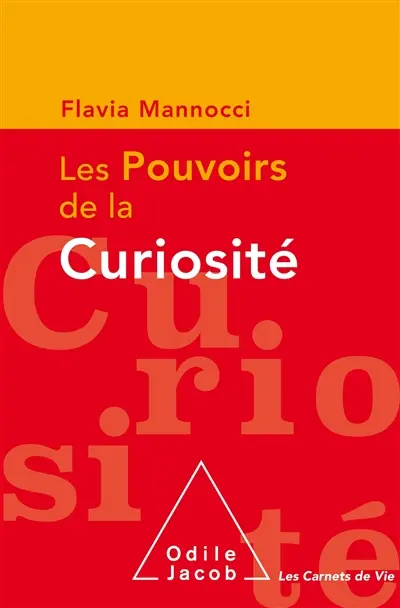 Les pouvoirs de la curiosité