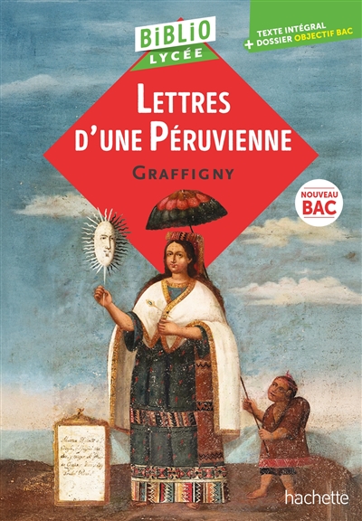 Lettres d'une Péruvienne : texte intégral + dossier objectif bac : nouveau bac