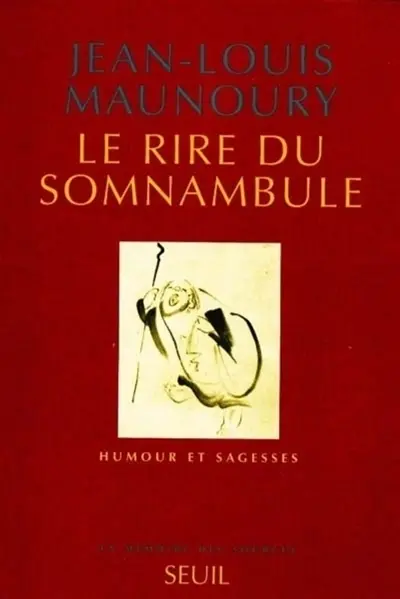 Le rire du somnambule : humour et sagesse
