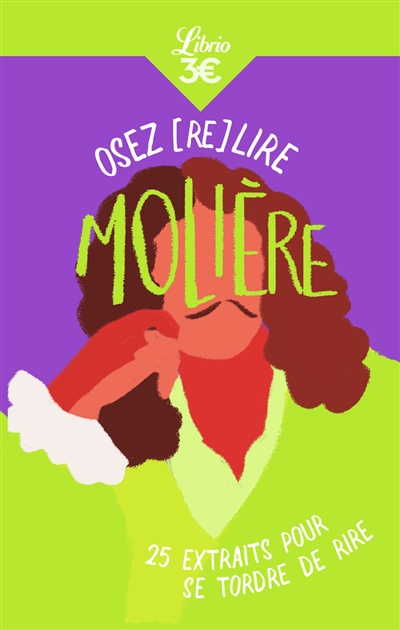 Osez (re)lire Molière : 25 extraits pour se tordre de rire