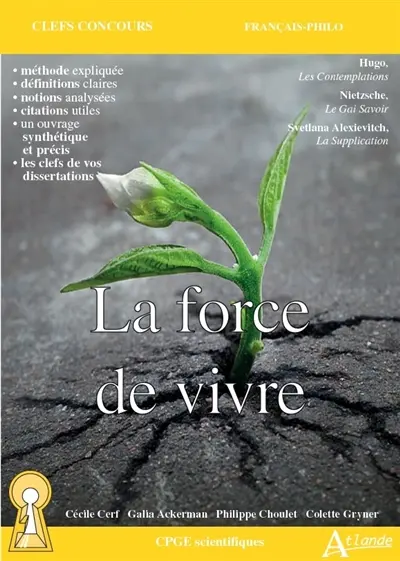 La force de vivre : Hugo, Les contemplations ; Nietzsche, Le gai savoir ; Svetlana Alexievitch, La supplication : CPGE scientifiques