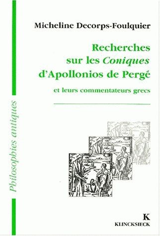 Recherches sur les Coniques d'Apollonios de Pergé et leurs commentateurs grecs