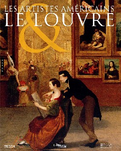 La peinture américaine et la France, un échange : exposition, Paris, Musée du Louvre, 14 juin-18 sept. 2006