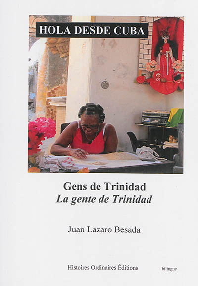Hola desde Cuba : gens de Trinidad. Hola desde Cuba : la gente de Trinidad