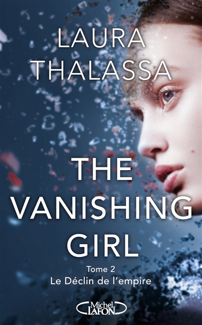 The vanishing girl. Vol. 2. Le déclin de l'empire