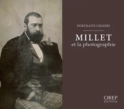 Millet et la photographie : portraits croisés
