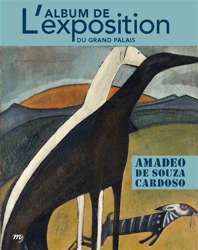 Amadeo de Souza Cardoso : l'album de l'exposition du Grand Palais