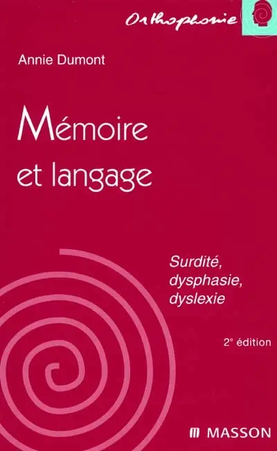 Mémoire et langage : surdité, dysphasie, dyslexie