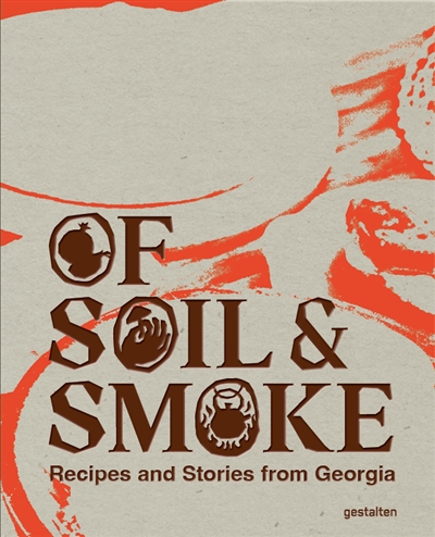 Of soil & smoke : recipes...