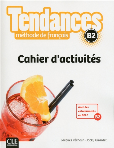 Tendances, méthode de français, B2 : cahier d'activités