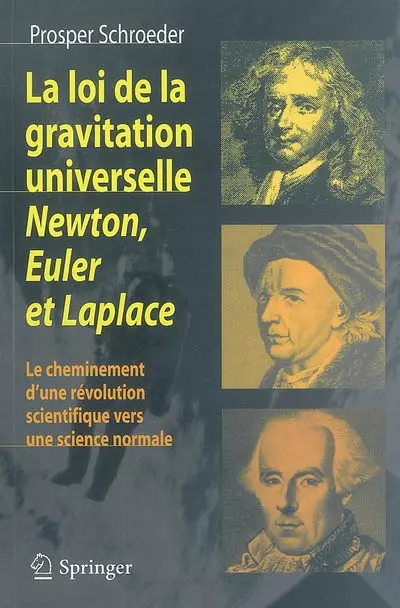 La loi de la gravitation universelle, Newton, Euler et Laplace : le cheminement d'une révolution scientifique vers une science normale