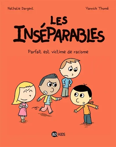 Les inséparables. Vol. 2. Parfait est victime de racisme