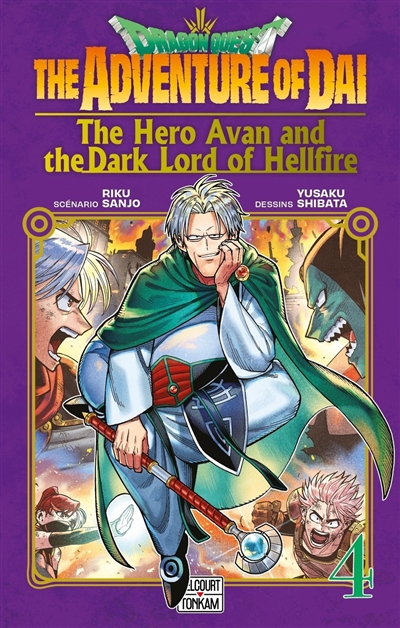 Dragon Quest : the adventure of Daï : the hero Avan and the dark lord of hellfire, tome 4 : Voilà le seigneur du mal