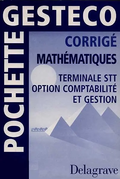 Mathématiques, terminale STT, option comptabilité et gestion : corrigé, livre du professeur