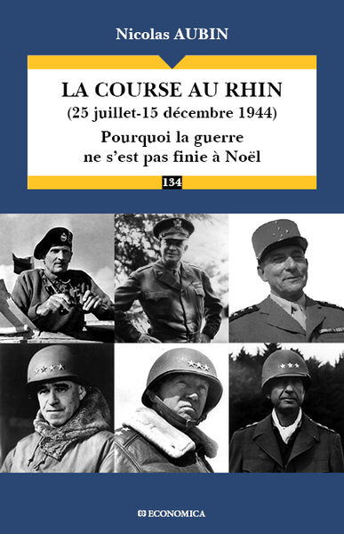 La course au Rhin, 25 juillet-15 décembre 1944 : pourquoi le guerre ne s'est pas finie à Noël