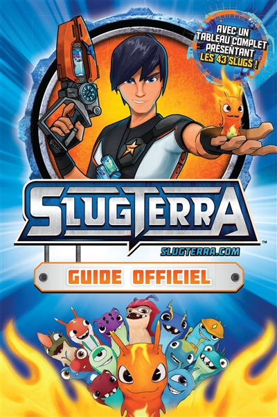 Slugterra : guide officiel