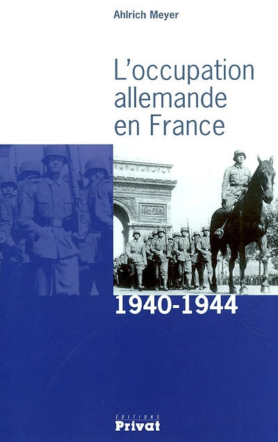 L'occupation allemande en France : 1940-1944