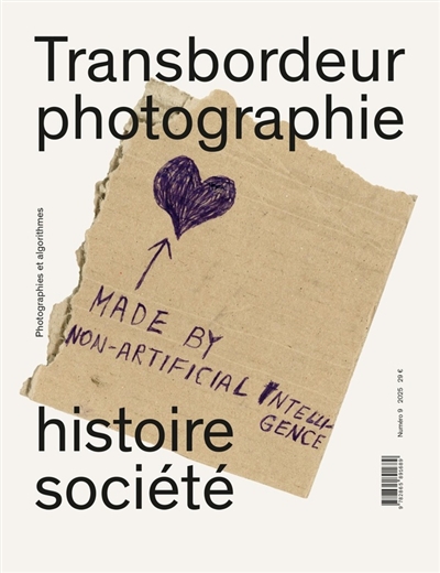 Transbordeur : photographie histoire société, n° 9. Photographies et algorithmes