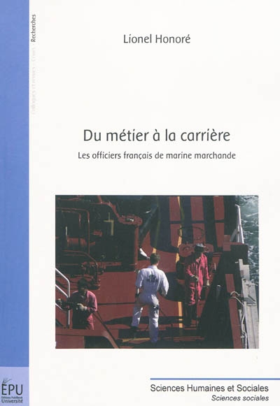 Du métier à la carrière : les officiers français de marine marchande