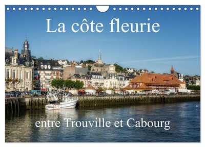 La côte fleurie entre Trouville et Cabourg (Calendrier mural 2025 DIN A4 vertical), CALVENDO calendrier mensuel : Découverte de la Normandie