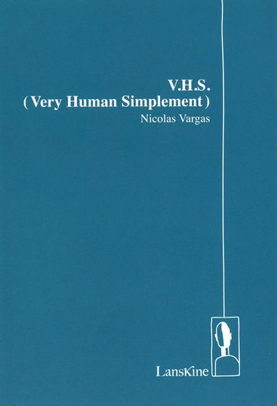 VHS (very human simplement)
