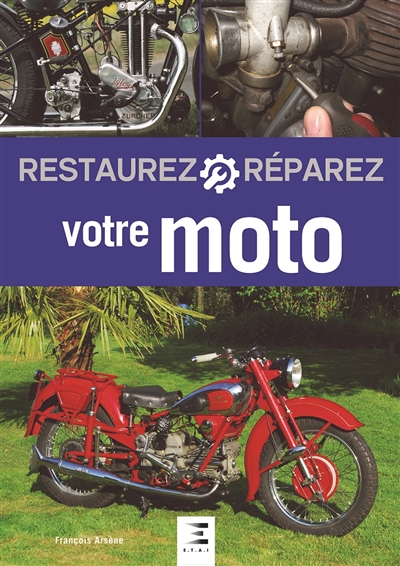 Restaurez, réparez votre moto