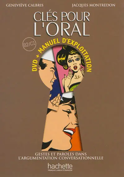 Clés pour l'oral, B2-C1 : DVD + manuel d'exploitation