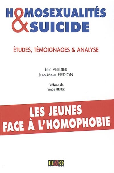 Homosexualités et suicide : études, témoignages et analyse