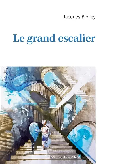 Le grand escalier : histoire pour petits et grands