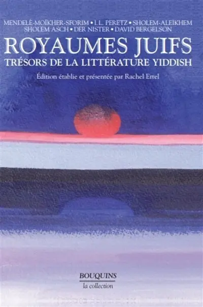 Royaumes juifs : trésors de la littérature yiddish. Vol. 1