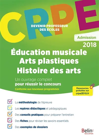 Education musicale, arts plastiques, histoire des arts : CRPE, admission 2018 : conforme aux nouveaux programmes