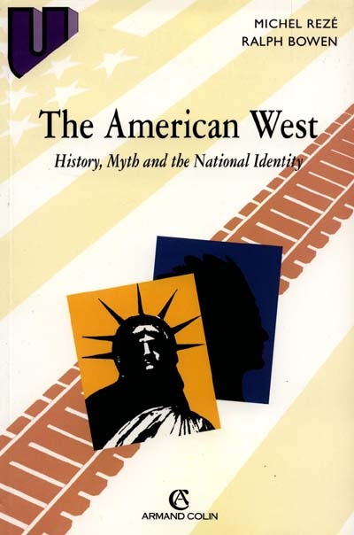 The American West : history, myth and the national identity