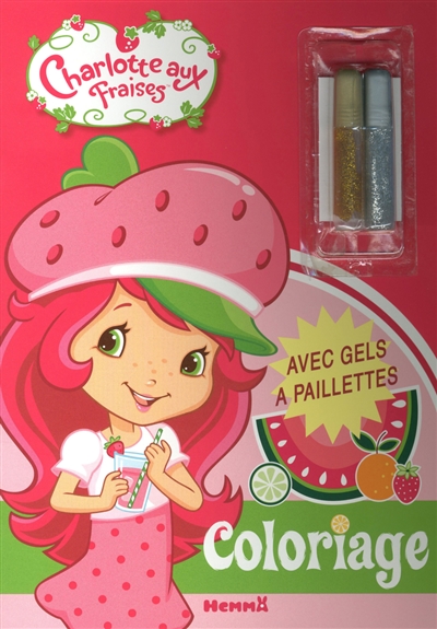 Charlotte aux fraises : coloriage : avec gels à paillettes