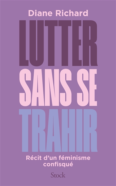 Lutter sans se trahir :...
