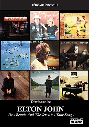 Elton John : de Bennie and the jets à Your song : dictionnaire
