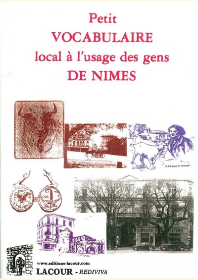 Petit vocabulaire local à l'usage des gens de Nîmes