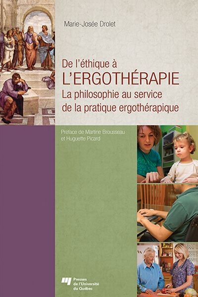 De l'éthique à l'ergothérapie : philosophie au service de la pratique ergothérapique