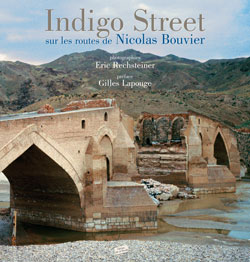 Indigo street : sur les routes de Nicolas Bouvier