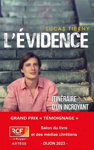 L'évidence : itinéraire d'un incroyant converti